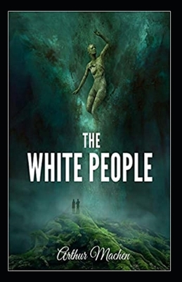 The White People Illustrated by Arthur Machen