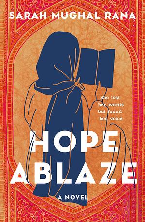 Hope Ablaze by Sarah Mughal Rana