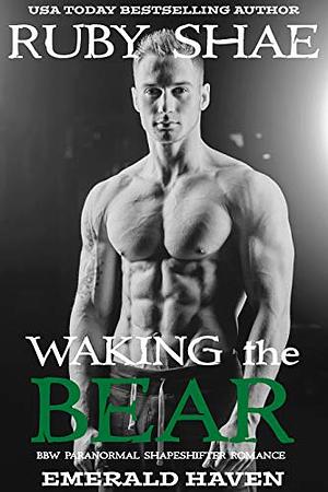 Waking the Bear by Ruby Shae
