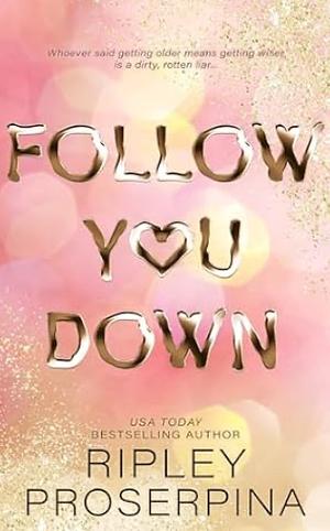 Follow You Down by Ripley Proserpina