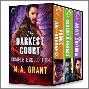 The Darkest Court: Complete Collection by M.A. Grant