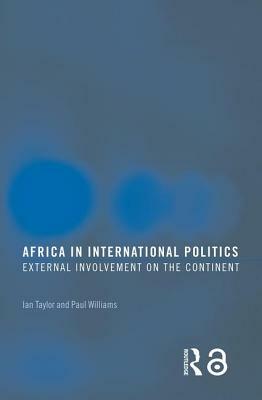 Africa in International Politics: External Involvement on the Continent by 