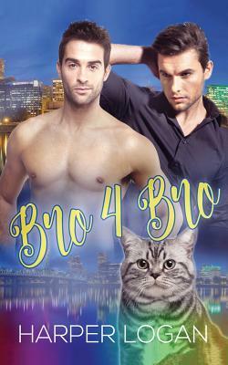 Bro 4 Bro by Harper Logan