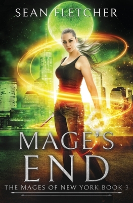 Mage's End (Mages of New York Book 3) by Sean Fletcher