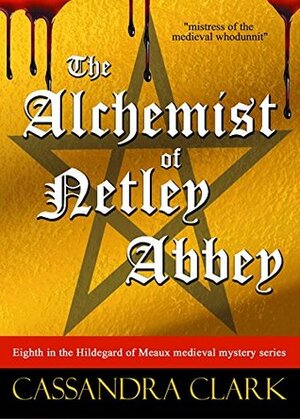The Alchemist of Netley Abbey by Cassandra Clark