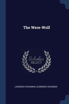 The Were-Wolf by Laurence Housman, Clemence Housman