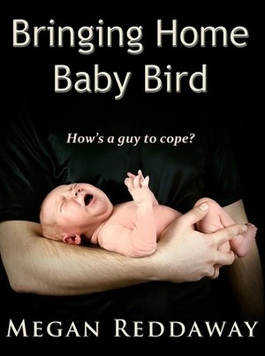 Bringing Home Baby Bird by Megan Reddaway