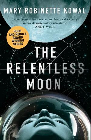 The Relentless Moon by Mary Robinette Kowal