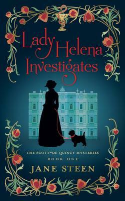 Lady Helena Investigates by Jane Steen