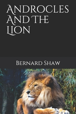 Androcles And The Lion by George Bernard Shaw