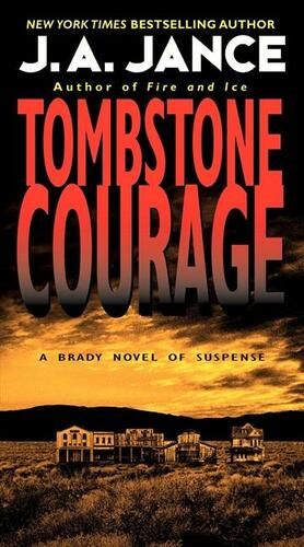 Tombstone Courage by J.A. Jance