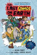 The Last Comics on Earth by Joshua Pruett, Max Brallier