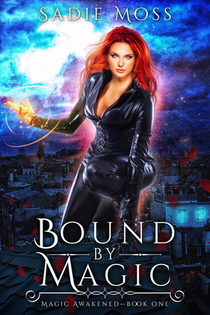 Bound by Magic by Sadie Moss