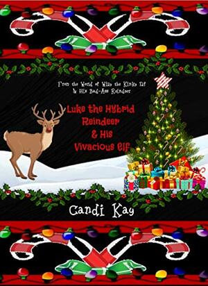 Luke the Hybrid Reindeer & His Vivacious Elf by Candi Kay