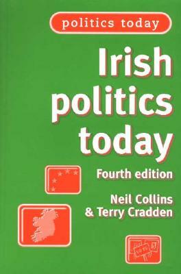 Irish Politics Today by Neil Collins, Terry Cradden