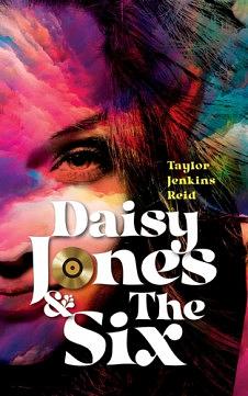 Daisy Jones & The Six by Taylor Jenkins Reid