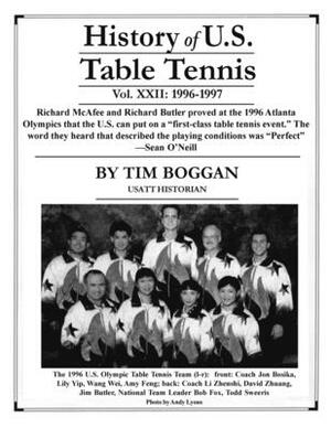 History of U.S. Table Tennis, Volume 22 by Tim Boggan