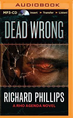 Dead Wrong by Richard Phillips