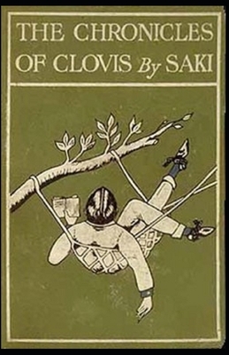The Chronicles of Clovis annotated by Saki