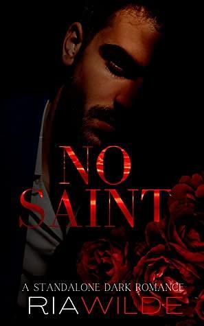 No Saint by Ria Wilde