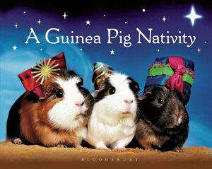 A Guinea Pig Nativity by Bloomsbury Publishing