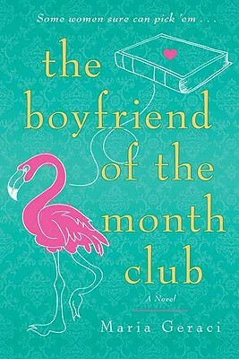 The Boyfriend of the Month Club by Maria Geraci