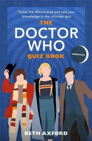 The Doctor Who Quiz Book  by Beth Axford