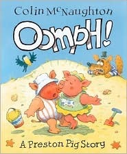 Oomph!: A Preston Pig Story by Colin McNaughton