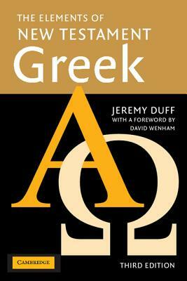 The Elements of New Testament Greek by Jeremy Duff