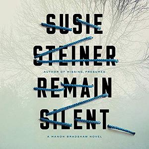 Remain Silent by Susie Steiner