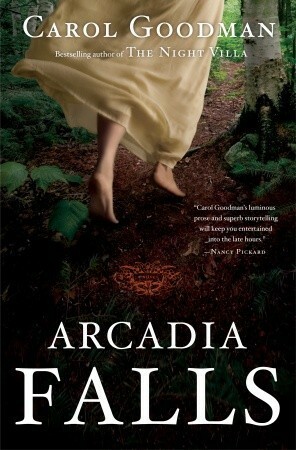 Arcadia Falls by Carol Goodman