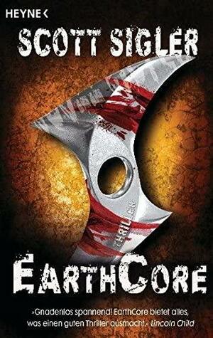 EarthCore: Thriller by Scott Sigler