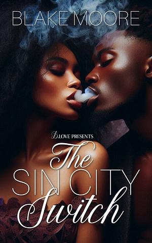 The Sin City Switch: A Novella  by Blake Moore