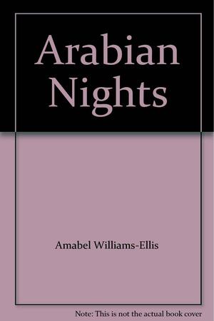 The Arabian Nights by Amabel Williams-Ellis