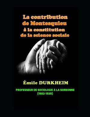 La Contribution de Montesquieu by Émile Durkheim