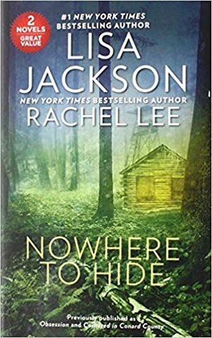 Nowhere to Hide by Rachel Lee, Lisa Jackson