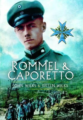 Rommel and Caporetto by John Wilks, Eileen Wilks