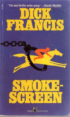 Smoke-screen by Dick Francis, Dick Francis