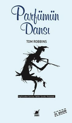 Parfümün Dansı by Belkıs Çorakçı Dişbudak, Tom Robbins