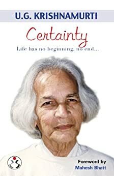 Certainty by Mahesh Bhatt, U.G. Krishnamurti, Sunita Pant Bansal