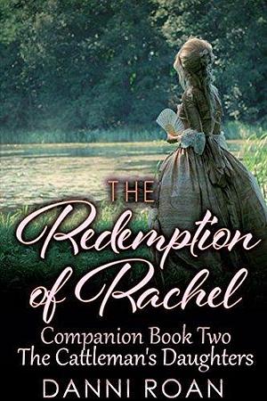 The Redemption of Rachel by Danni Roan, Danni Roan