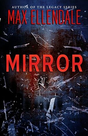 Mirror by Max Ellendale