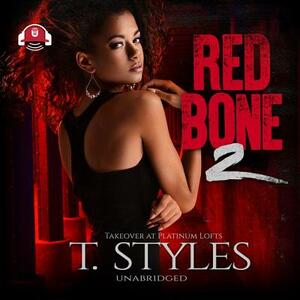 Redbone 2: Takeover at Platinum Lofts by T. Styles