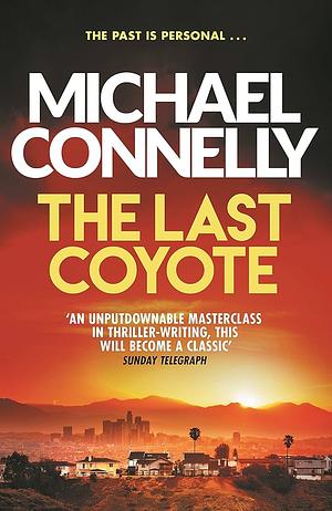 The Last Coyote by Michael Connelly