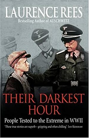 Their Darkest Hour by Laurence Rees