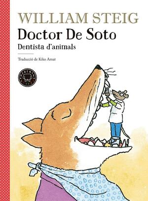 Doctor De Soto. Dentista d'animals by Kiko Amat, William Steig, William Steig