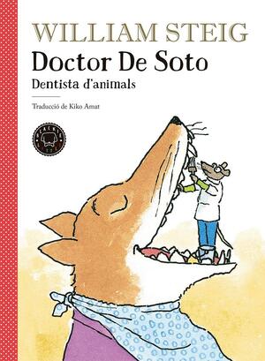 Doctor De Soto. Dentista d'animals by William Steig, William Steig, Kiko Amat