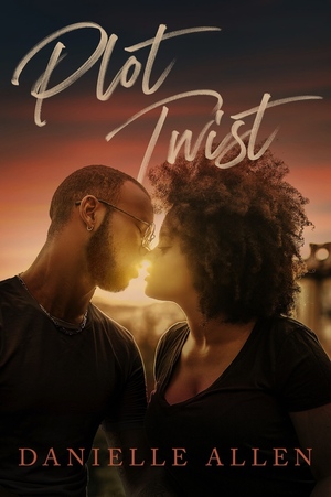 Plot Twist  by Danielle Allen