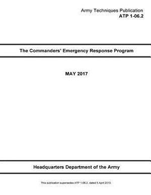 Army Techniques Publication ATP 1-06.2 The Commanders' Emergency Response Program May 2017 by United States Government Us Army