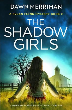 The Shadow Girls by Dawn Merriman